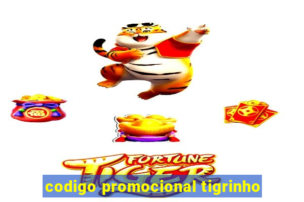 codigo promocional tigrinho